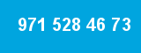 971 528 46 73